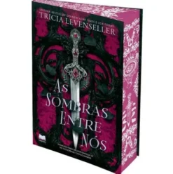As Sombras entre Nós - Edição especial de Tricia Levenseller