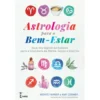 Astrologia para o Bem-Estar de Monte Farber e Amy Zerner