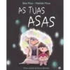 As Tuas Asas de Bibá Pitta e Mafalda Mota