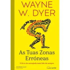 As Tuas Zonas Erróneas de Wayne Dyer