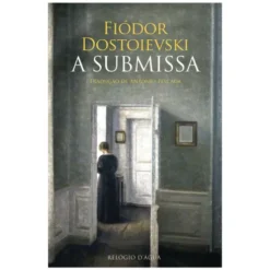 A Submissa de Fiódor Dostoievski