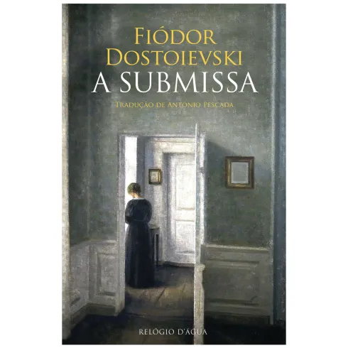 A Submissa de Fiódor Dostoievski