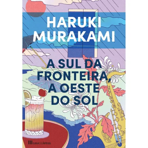 A Sul Da Fronteira, A Oeste Do Sol de Haruki Murakami