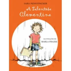 A Talentosa Clementina de Sara Pennypacker
