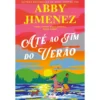 Até ao Fim do Verão de Abby Jimenez