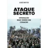 Ataque Secreto - Operação Mar de José Matos