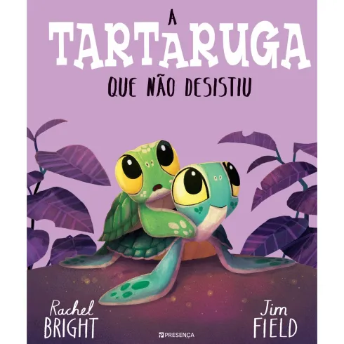 A Tartaruga Que Não Desistiu de Rachel Bright, Jim Field