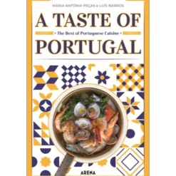 A Taste Of Portugal de Maria Antónia Peças e Luís Barros