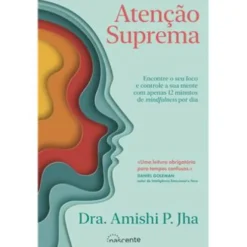 Atenção Suprema de Dra. Amishi P. Jha
