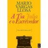 A Tia Julia e o Escrevedor de Mario Vargas Llosa - Livro de Bolso