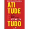 Atitude É Tudo de Jeff Keller