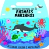 Atividades Divertidas com os Animais Marinhos de Stephanie Evans