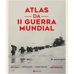 Atlas da Ii Guerra Mundial de Jean Lopez