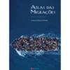 Atlas Das Migrações de Catherine Wihtol De Wenden