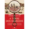 A Torre Dos Segredos de Edward Wilson-Lee