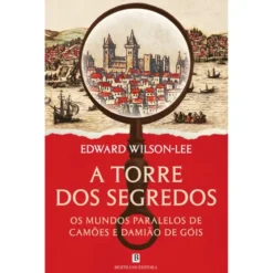 A Torre Dos Segredos de Edward Wilson-Lee