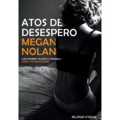 Atos De Desespero de Megan Nolan