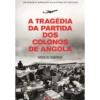 A Tragédia Da Partida DosCol de Xavier De Figueiredo