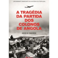 A Tragédia Da Partida DosCol de Xavier De Figueiredo