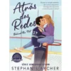 Atrás Das Redes - Behind The Net de Stephanie Archer