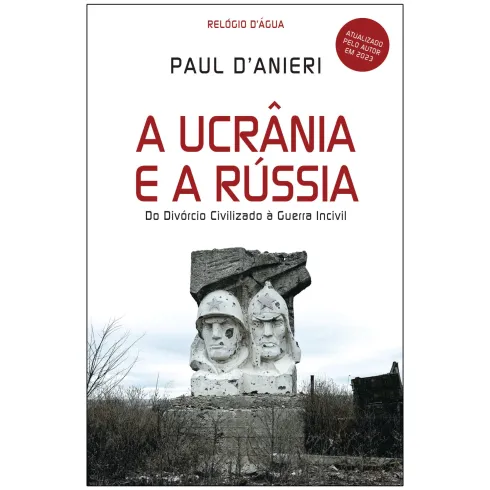A Ucrânia E A Rússia de Paul D'anieri