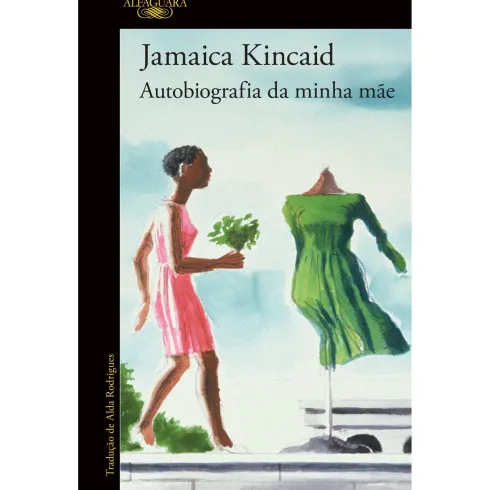 Autobiografia Da Minha Mãe de Jamaica Kincaid