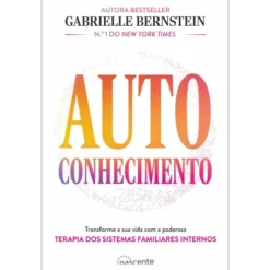 Autoconhecimento de Gabrielle Bernstein