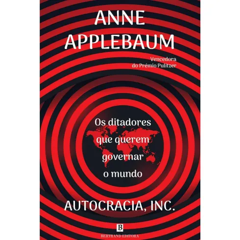 Autocracia, Inc. de Anne Applebaum