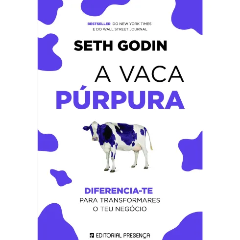 A Vaca Púrpura de Seth Godin - Diferencia-te para Transformares o Teu Negócio