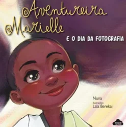 Aventureira Marielle e o Dia da Fotografia de Nuna