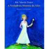 A Verdadeira História da Alice de Rita Taborda Duarte