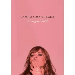 A Viagem Inútil de Camila Sosa Villada