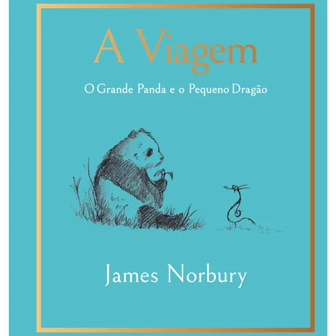 A Viagem - o Grande Panda e o Pequeno Dragão de James Norbury