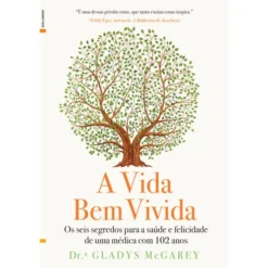 A Vida Bem Vivida de Gladys McGarey