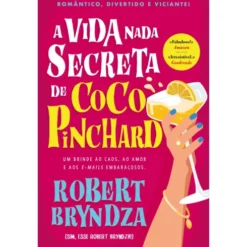 A Vida Nada Secreta De Coco Pinchard de Robert Bryndza