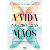 A Vida Nas Próprias Mãos de Gudrun Burkhard