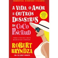 A Vida, O Amor E Outros Desastres De Coco Pinchard de Robert Bryndza
