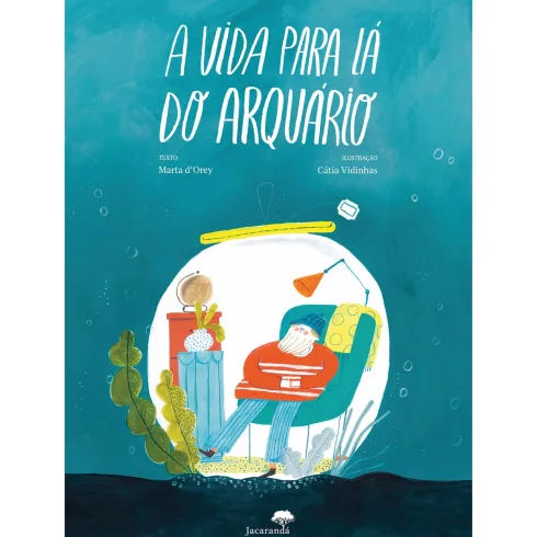 A Vida para Lá do Arquário de Marta D' Orey