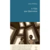 A Vida Que Queremos de Adam Philips