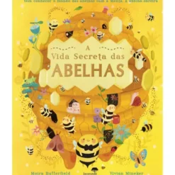 A Vida Secreta das Abelhas de Moira Butterfield