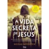 A Vida Secreta De Jesus de Nicolas Notovitch