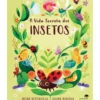 A Vida Secreta dos Insetos de Moira Butterfield e Vivian Miniker