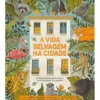 A Vida Selvagem na Cidade de Ben Hoare