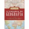A Vingança Da Geografia de Robert D. Kaplan