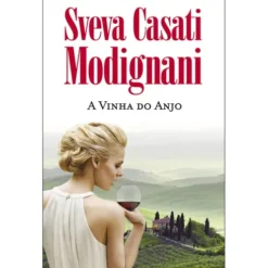 A Vinha do Anjo de Sveva Casati Modignani
