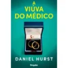 A Viúva do Médico de Daniel Hurst