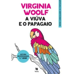 A Viúva e o Papagaio de Virginia Woolf