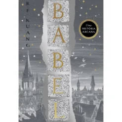Babel - Edição Ilustrada de "R.F. Kuang "