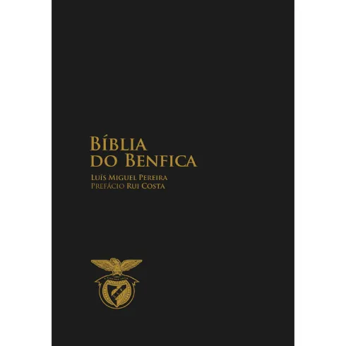 Bíblia Do Benfica de Luís Miguel Pereira