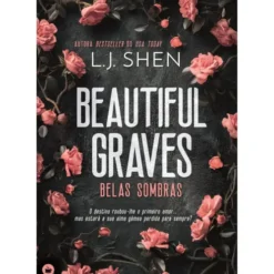 Beautiful Graves - Belas Sombras de L.J. Shen